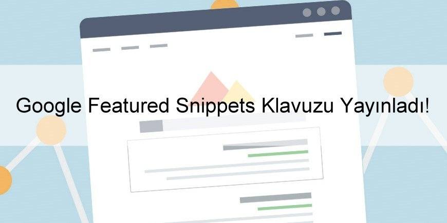 Google Featured Snippets Klavuzu Yayınladı